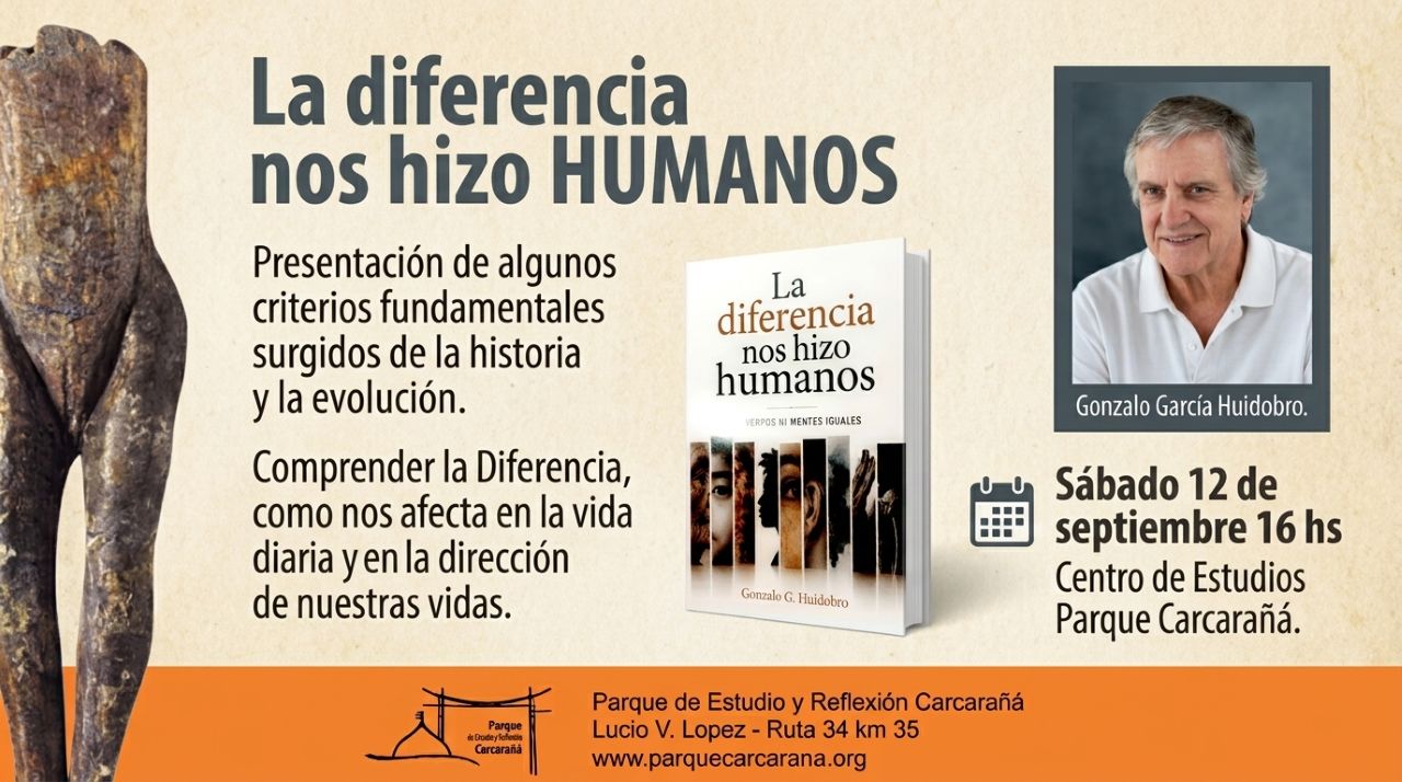 Gonzalo Huidobro presenta «La Diferencia nos hizo Humanos». Sábado 12 Sep, Parque Carcarañá